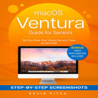 macOS VENTURA Guide for Seniors: By Your Side, One Visual Cue at a Time [II EDITION]