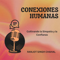 Conexiones Humanas: Cultivando la Simpatía y la Confianza