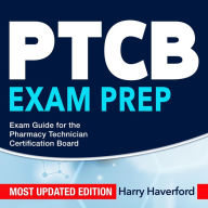 PTCB Exam Prep: Navigating PTCB Exam Success: Unlock the Secrets of the Pharmacy Technician Certification Board (PTCB) Explore 200+ Comprehensive Q&A Hone Your Advanced Skills & Knowledge with Vital Tools Ensuring Your Victory!'