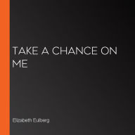 Take a Chance On Me
