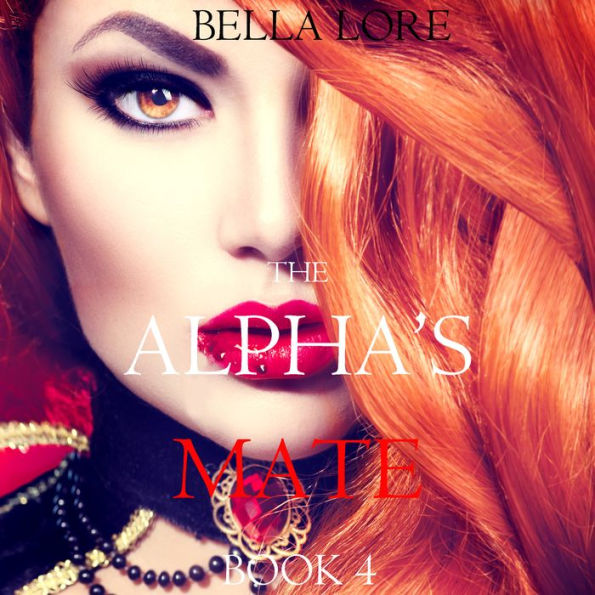 The Alpha's Mate: Book 4: Digitally narrated using a synthesized voice