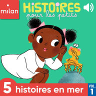 Histoires pour les petits - 5 histoires en mer, Vol. 1