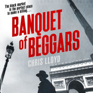 Banquet of Beggars: From the Winner of the HWA Gold Crown for Best Historical Fiction