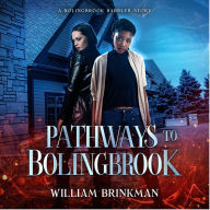 Pathways to Bolingbrook: A Bolingbrook Babbler Story