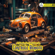 A Magia do Carrinho de Controle Remoto (Abridged)