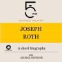 Joseph Roth: A short biography: 5 Minutes: Short on time - long on info!