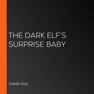 The Dark Elf's Surprise Baby