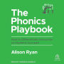 The Phonics Playbook: How to Differentiate Instruction So Students Succeed