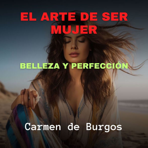 El Arte de Ser Mujer: Belleza y Perfección