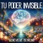 Tu Poder Invisible