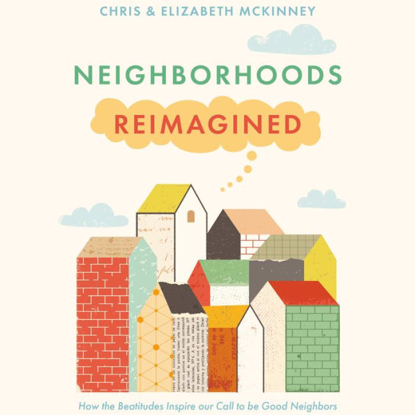 Neighborhoods Reimagined: How the Beatitudes Inspire our Call to be Good Neighbors