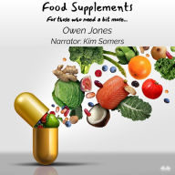 Food Supplements: For Those Who Need A Bit More...