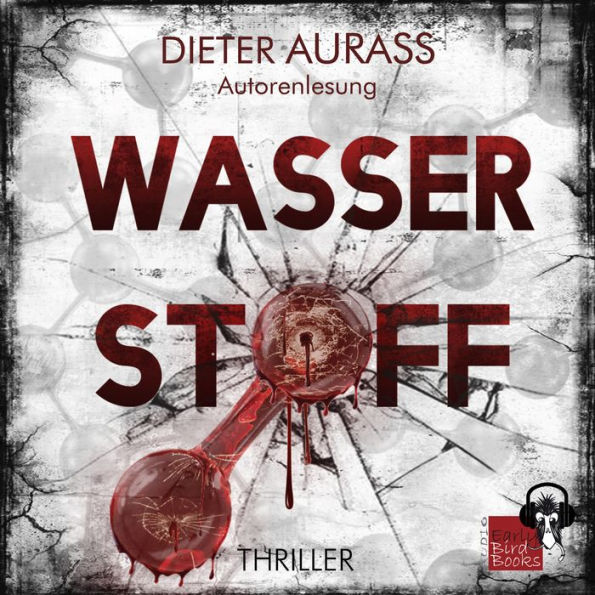 Wasserstoff: Temporeicher und hochaktueller Wissenschafts-Thriller