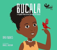 Bucala: A pequena princesa do Quilombo do Cabula