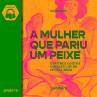 A Mulher que Pariu um Peixe