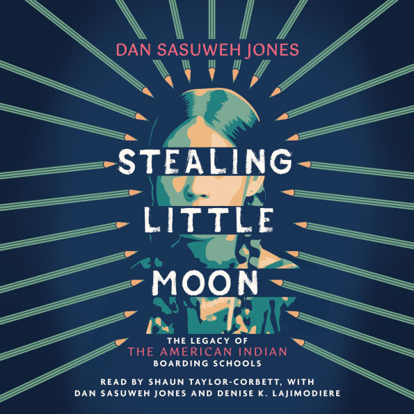 Stealing Little Moon: The Legacy of the American Indian Boarding Schools (Scholastic Focus)