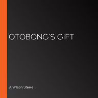 Otobong's Gift