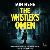 WHISTLER'S OMEN, THE: A gripping mystery about a very strange murder