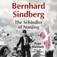 Bernhard Sindberg: The Schindler of Nanjing