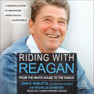 Riding with Reagan: From the White House to the Ranch