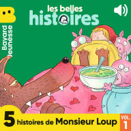 Les Belles Histoires, 5 histoires de Monsieur Loup, Vol. 1