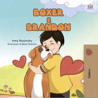 Boxer e Brandon (Italian Only): Boxer and Brandon (Italian Only)