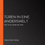 Türen in eine Anderswelt: Das Tor zur Seele der Tiere