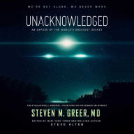 Unacknowledged: An Exposé of the World's Greatest Secret