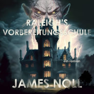 Raleigh's Vorbereitungsschule: Buchen Sie den Ersten Teil der Topher-Trilogie