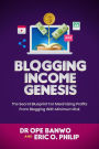 Blogging Income Genesis: The Secret Blueprint For Maximizing Profits From Blogging With Minimum Risk Kindle Edition