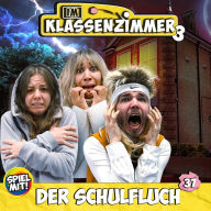 Der Schulfluch: Im Klassenzimmer S3