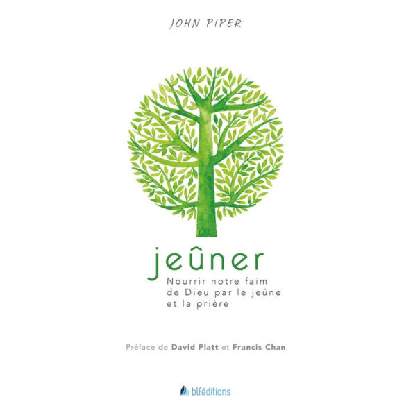 Jeûner: Nourrir notre faim de Dieu par le jeûne et la prière