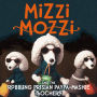 Mizzi Mozzi And The Robbling Prisian Paypa-Mashie Poochers