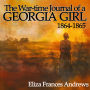 The War-Time Journal of a Georgia Girl, 1864-1865