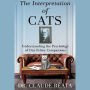 Interpretation of Cats: Understanding the Psychology of Our Feline Companions