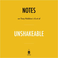 Notes on Tony Robbins's & et al Unshakeable by Instaread