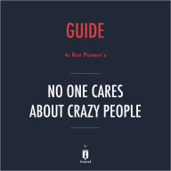 Guide to Ron Powers's No One Cares About Crazy People by Instaread