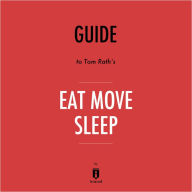 Guide to Tom Rath's Eat Move Sleep by Instaread