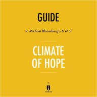 Guide to Michael Bloomberg's & et al Climate of Hope by Instaread