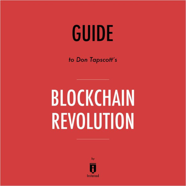 Guide to Don Tapscott's Blockchain Revolution by Instaread