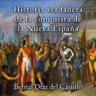 Historia verdadera de la conquista de la Nueva España