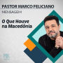 O Que Houve na Macedônia?