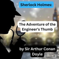 Sherlock Holmes: The Engineer's Thumb