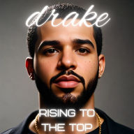 Rising to the Top: A Journey Inspired by Drake