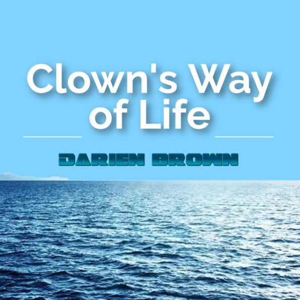 Clown's Way of Life