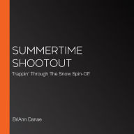 Summertime Shootout: Trappin' Through The Snow Spin-Off
