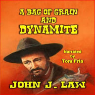 A Bag of Grain and Dynamite
