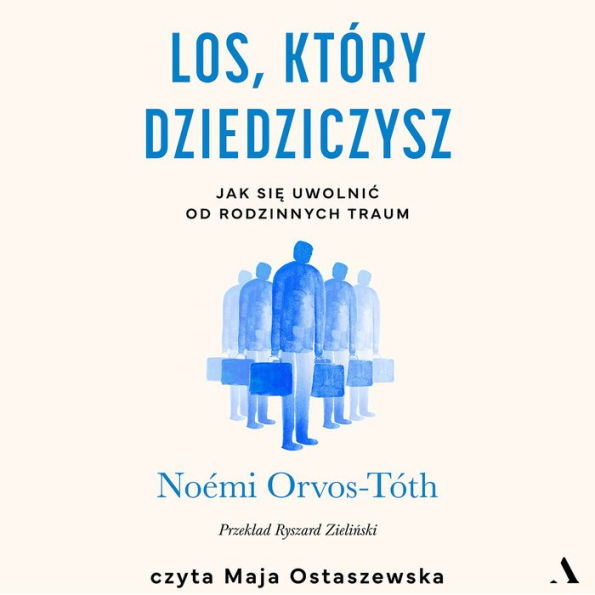 Los, który dziedziczysz: Jak si¿ uwolni¿ od rodzinnych traum