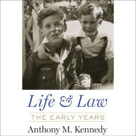Life and Law: The Court Years by Anthony M. Kennedy