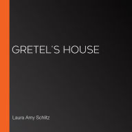 Gretel's House